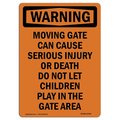 Signmission Safety Sign, OSHA WARNING, 7" Height, Moving Gate Can Cause Serious, Portrait OS-WS-D-57-V-13336